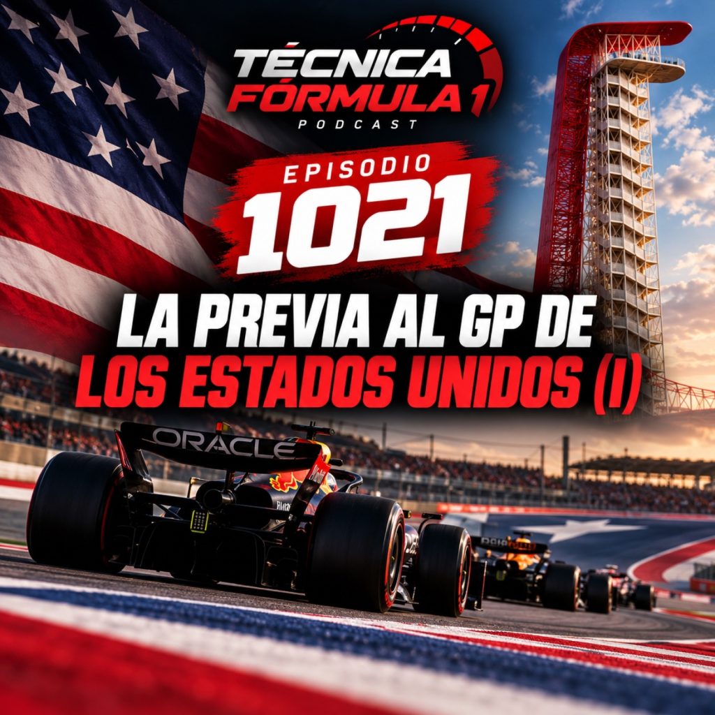 Episodio 1021 · La previa al GP de Estados Unidos (I)